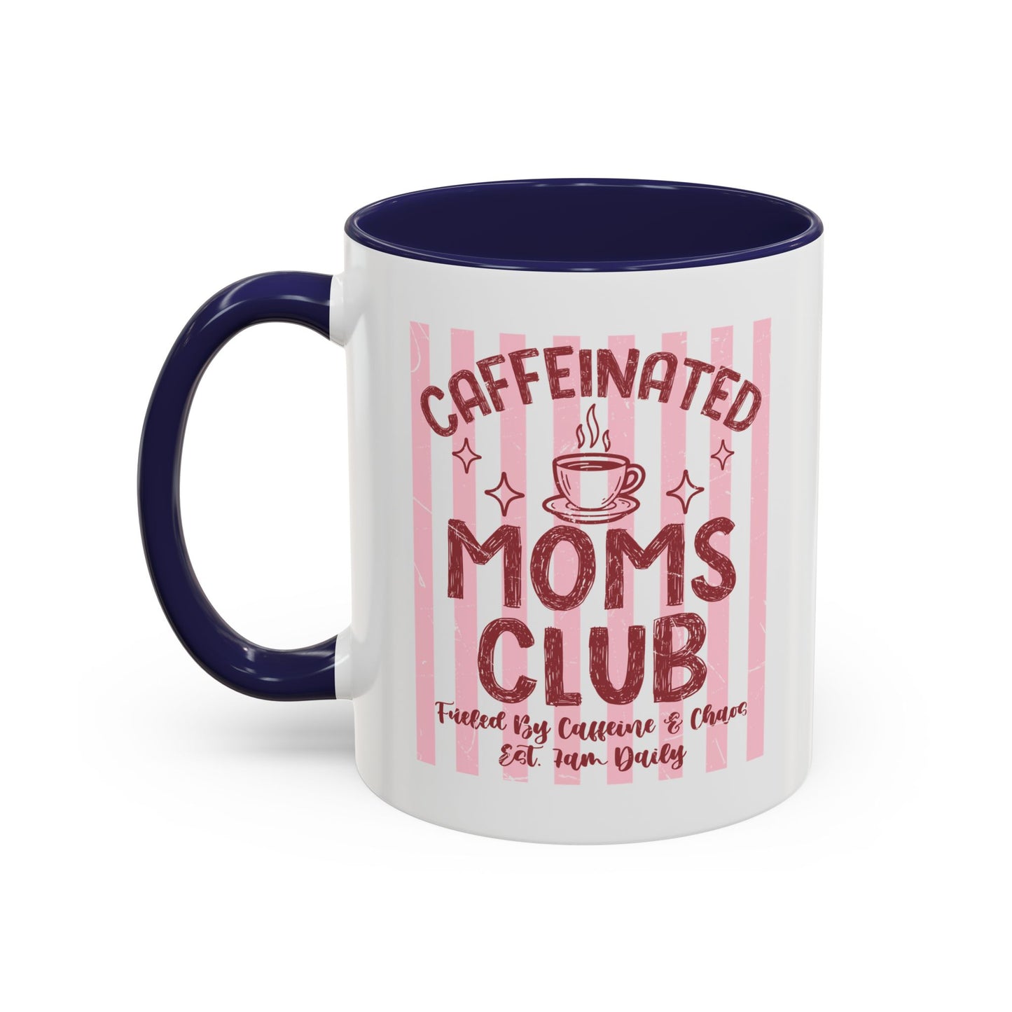 Caffeinated Moms Club Accent Coffee Mug — Funny Mother's Day Gift (11/15oz)