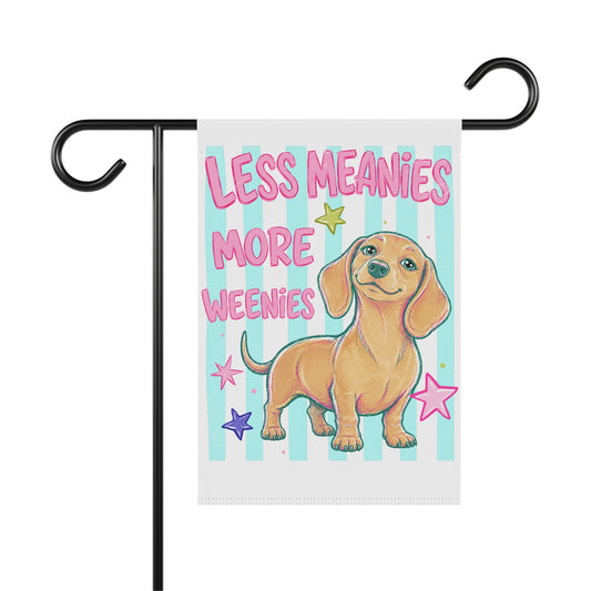 Garden Flag - "Less Meanies More Weenies" Dachshund Decorative Yard Banner