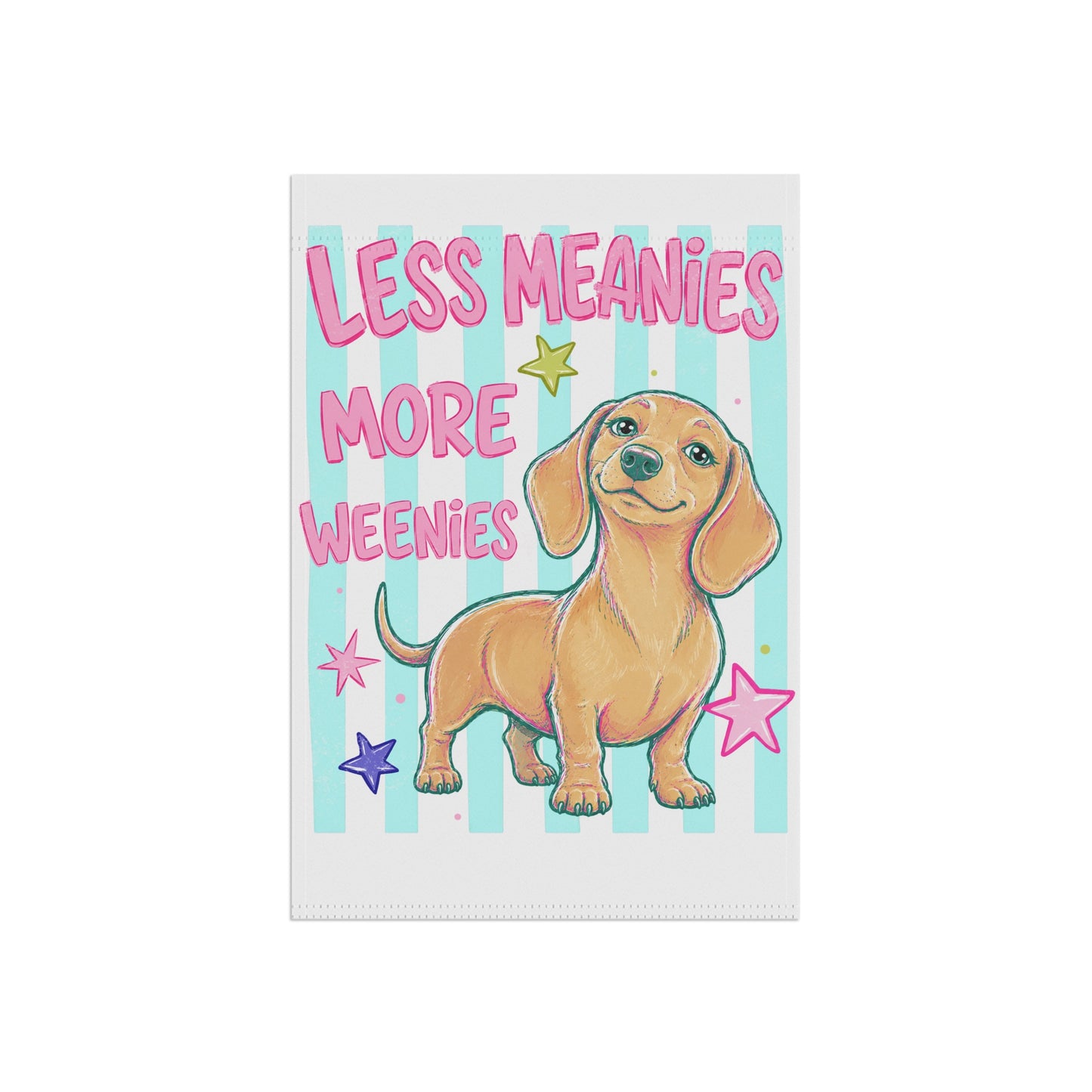 Garden Flag - "Less Meanies More Weenies" Dachshund Decorative Yard Banner
