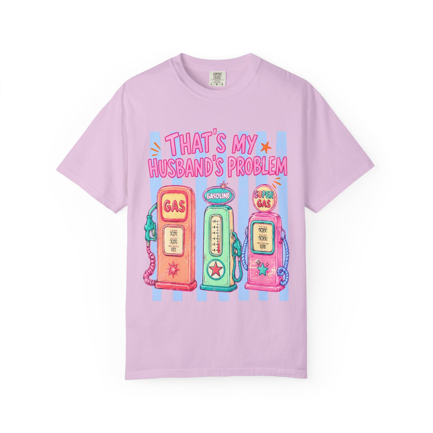 That's My Husband's Problem Gas Pumps T-Shirt
